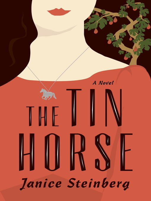 Title details for The Tin Horse by Janice Steinberg - Wait list